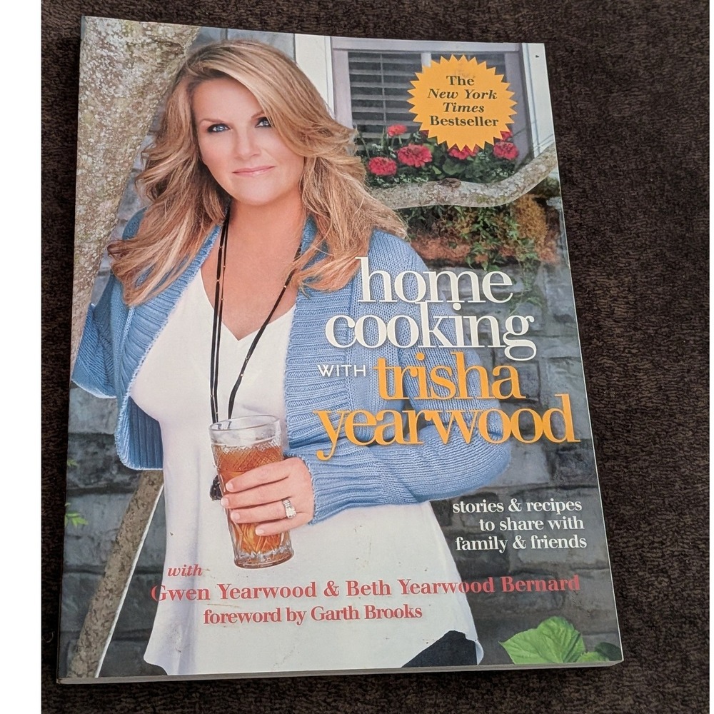 Home Cooking Trisha Yearwood‎ Recipes Stories Southern Cookbook 2010 Softcover
